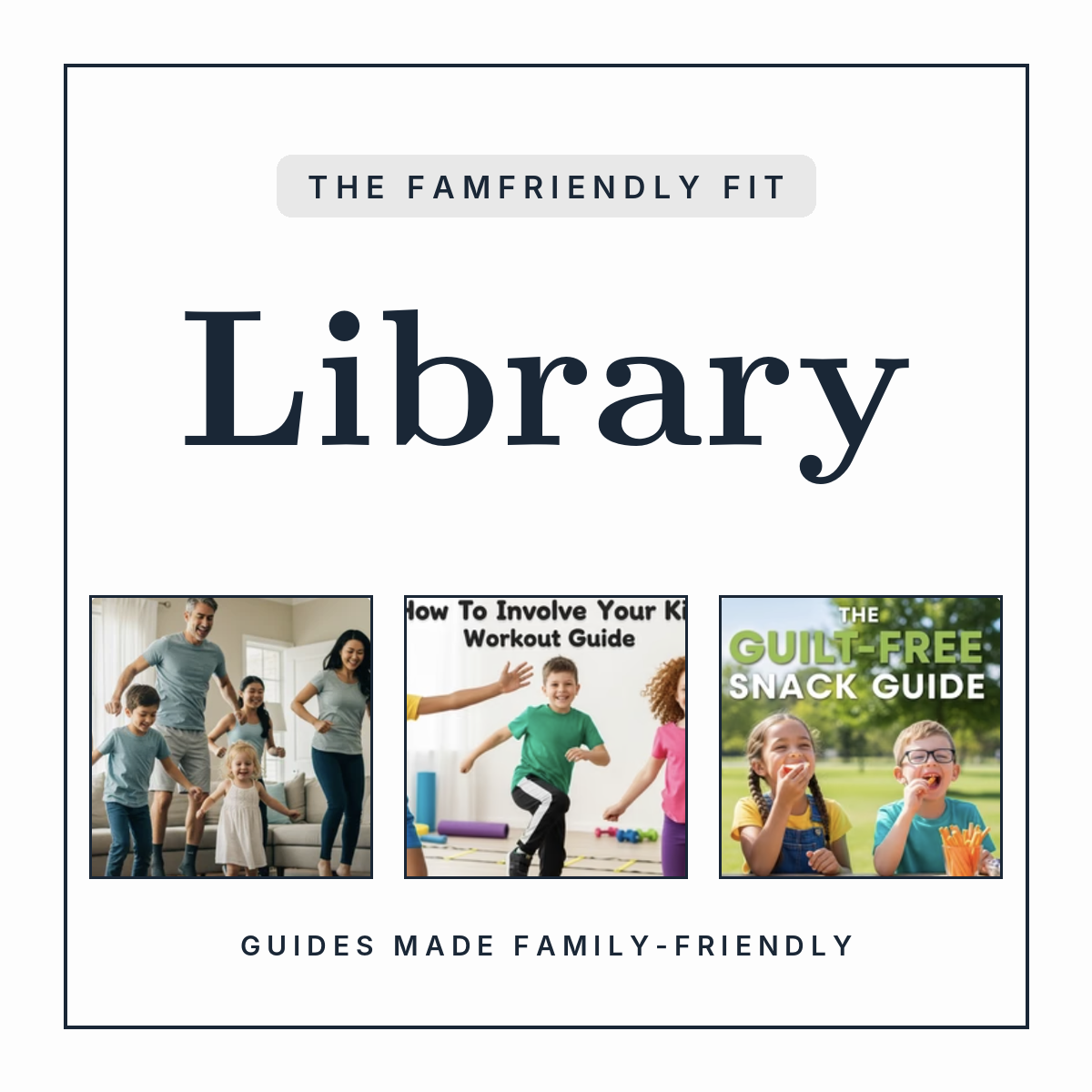 The FamFriendly Fit Library